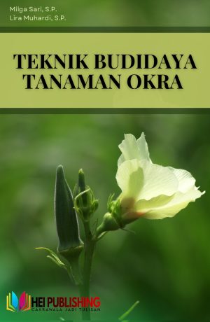 Teknik Budidaya Tanaman Okra