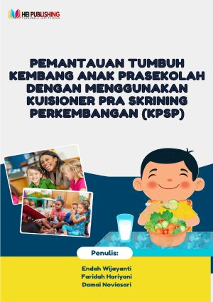 Pemantauan Tumbuh Kembang Anak Prasekolah dengan Menggunakan Kuisioner Pra Skrining Perkembangan (KPSP)