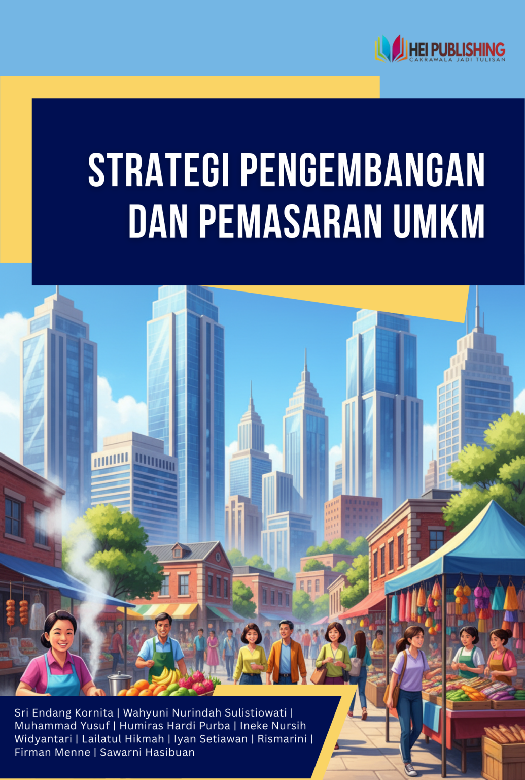 STRATEGI PENGEMBANGAN DAN PEMASARAN UMKM – HEI Publishing Indonesia