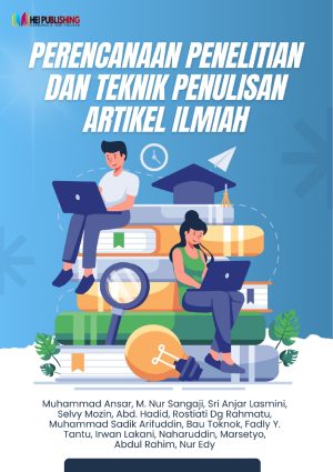 Perencanaan Penelitian dan Teknik Penulisan Artikel Ilmiah