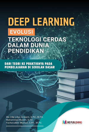 DEEP LEARNING: EVOLUSI TEKNOLOGI CERDAS DALAM DUNIA PENDIDIKAN (DARI TEORI KE PRAKTIKNYA PADA PEMBELAJARAN DI  SEKOLAH DASAR)