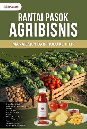 RANTAI PASOK AGRIBISNIS : MANAJEMEN DARI HULU KE HILIR