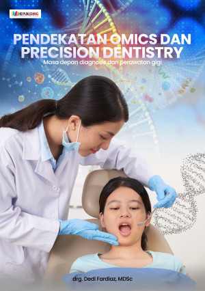 PENDEKATAN OMICS DAN PRECISION DENTISTRY  MASA DEPAN DIAGNOSIS DAN PERAWATAN GIGI