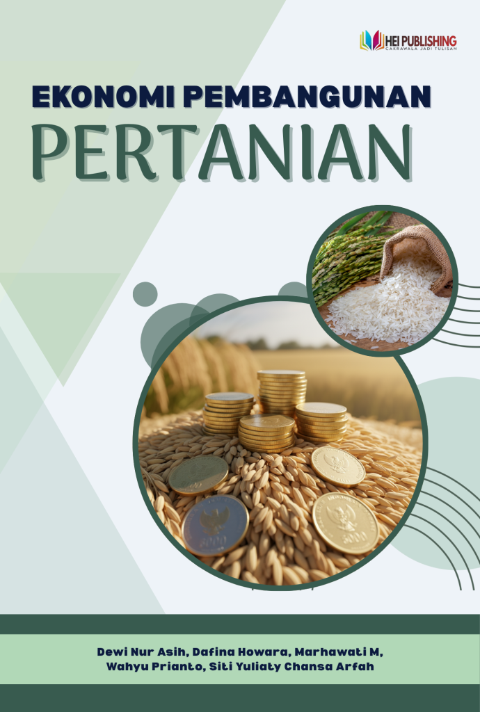 EKONOMI PEMBANGUNAN PERTANIAN – HEI Publishing Indonesia