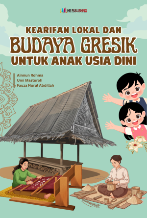 KEARIFAN LOKAL DAN BUDAYA GRESIK UNTUK ANAK USIA DINI