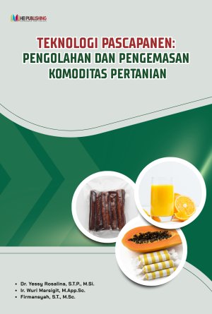 TEKNOLOGI PASCAPANEN: PENGOLAHAN DAN PENGEMASAN KOMODITAS PERTANIAN