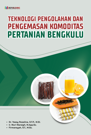 TEKNOLOGI PENGOLAHAN DAN PENGEMASAN KOMODITAS PERTANIAN BENGKULU