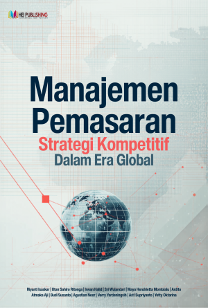 MANAJEMEN PEMASARAN: STRATEGI KOMPETITIF DALAM ERA GLOBAL