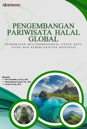 PENGEMBANGAN PARIWISATA HALAL GLOBAL: PENDEKATAN MULTIDIMENSIONAL UNTUK DAYA SAING DAN KEBERLANJUTAN DESTINASI