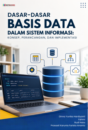 DASAR-DASAR BASIS DATA DALAM SISTEM INFORMASI: KONSEP, PERANCANGAN, DAN IMPLEMENTASI
