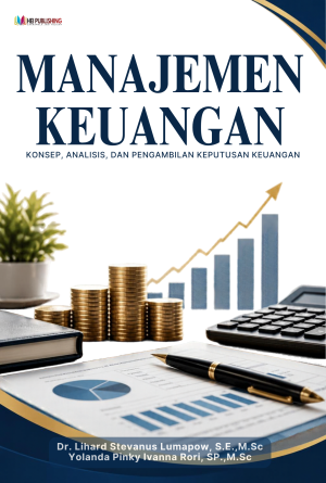 MANAJEMEN KEUANGAN : KONSEP, ANALISIS, DAN PENGAMBILAN KEPUTUSAN KEUANGAN